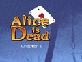 Alice Is Dead - Ep 1 hrať on-line