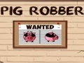 Pig Robber hrať on-line